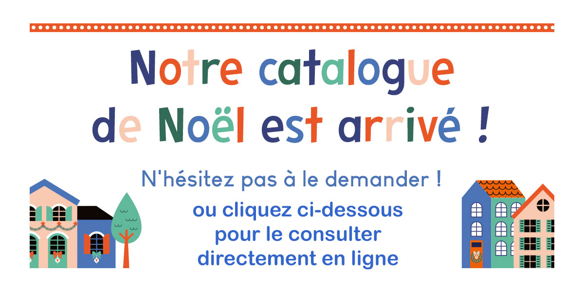 Consultez notre catalogue de Noël 2025